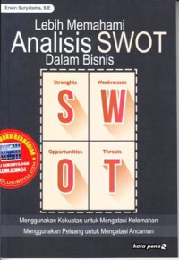 Lebih Memahami Analisis Swot Dalam Bisnis