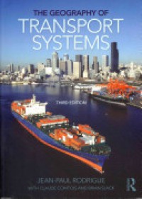 The Geography Of Transport Systems 3rd Ed.