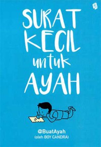 Surat Kecil Untuk Ayah