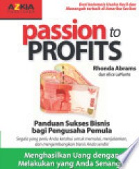 Passion To Profits Panduan Sukses Bisnis Bagi Pengusaha Pemula