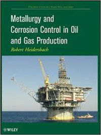 Metallurgy and Corrosion Control in Oil and Gas Production