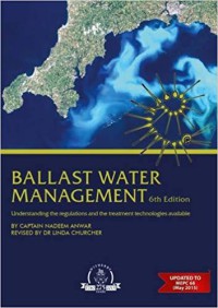 Ballast Water Management : Understanding the Regulations and the Various Treatment Technologies