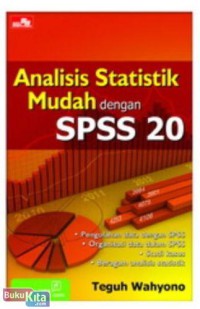 Analisis Statistik Mudah dengan SPSS 20