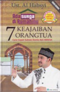 Ada Surga di Rumahmu : 7 Keajaiban Orang Tua