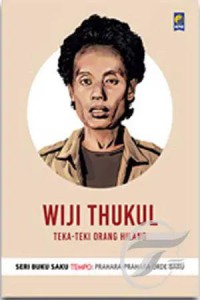 Wiji Thukul : Teka-Teki Orang Hilang