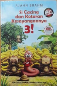 Si Cacing dan Kotoran Kesayangannya 3!