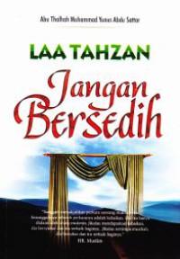 Laa Tahzan : Jangan Bersedih