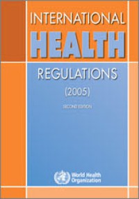 International Health Regulations (2005) 2nd. Ed.