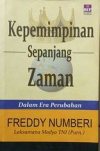 Kepemimpinan Sepanjang Zaman : Dalam Era Perubahan