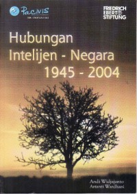 Hubungan Intelijen-Negara 1945-2004