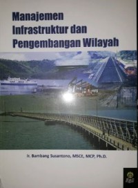 Manajemen Infrastruktur Dan Pengembangan Wilayah