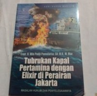 Tubrukan Kapal Pertamina Dengan Elixir Di Perairan Jakarta