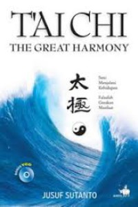 T'ai Chi The Great Harmony : Seni Menjalani Kehidupan, Falsafah Gerakan Manfaat