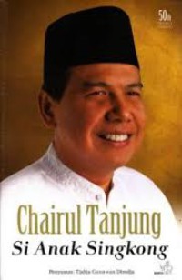 Chairul Tanjung Si Anak Singkong