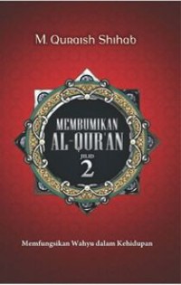 Membumikan Al-Qur'an Jil. 2