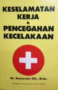 Keselamatan Kerja Dan Pencegahan Kecelakaan