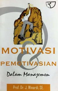 Motivasi Dan Pemotivasian Dalam Manajemen