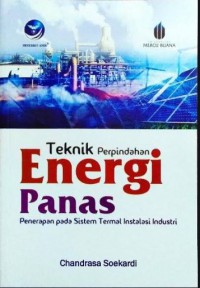 Teknik Perpindahan Energi Panas Penerapan Pada Sistem Termal Instalasi Industri