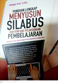 Panduan Lengkap Menyusun Silabus Dan Rencana Pembelajaran (Konsep Dan Implementasi Disertai Contoh)