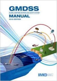 GMDSS Global Maritime Distress And Safety  System Manual 2015 Edition