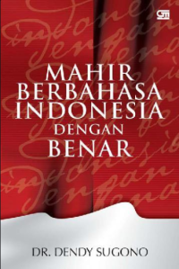 Mahir Berbahasa Indonesia Dengan Benar