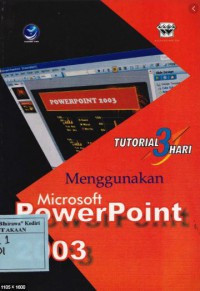 Tutorial 3 Hari Menggunakan Microsoft Power Point 2003