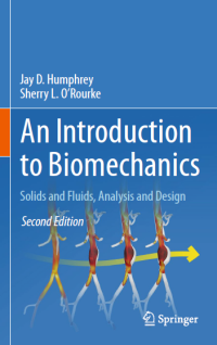 An Introduction To Biomechanics : Solids And Fluids, Analysis And Design