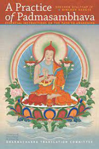 A Practice of Padmasambhava : Essential Instructions On The Path To Awakening