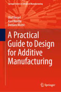 A Practical Guide to Design for Additive Manufacturing