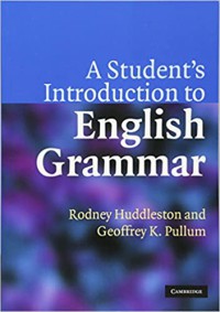 A Student's Introduction to  English Grammar