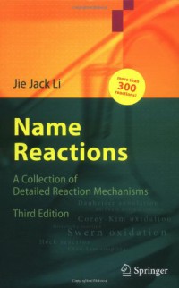 Name reactions : A collection of detailed reaction mechanisms