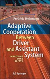 Adaptive Cooperation between Driver and Assistant System : Improving Road Safety