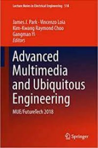 Advanced Multimedia and Ubiquitous Engineering MUE/FutureTech 2018