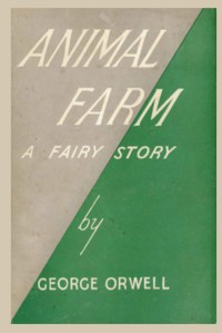 Animal Farm A Fairy Story