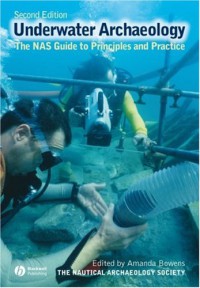 Archaeology Underwater : The NAS Guide to Principles and Practice