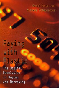 Paying With Plastic : The Digital Revolution in Buying and Borrowing