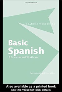 BASIC SPANISH: A GRAMMAR AND  WORKBOOK