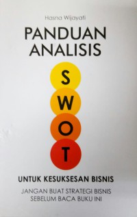 Panduan Analisis SWOT Untuk Kesuksesan Bisnis