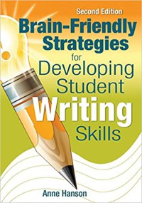 Brain-friendly strategies for developing student writing skills