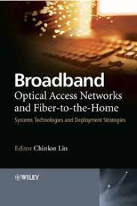 Broadband Optical Access Networks and Fiber-to-the-Home Systems Technologies and Deployment Strategies