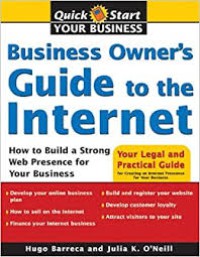 Business Owner's Guide to the Internet : How to Build a Strong Web Presence for Your Business