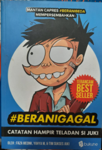 CATATAN HAMPIR TELADAN SI JUKI #Berani Gagal