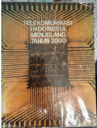 TELEKOMUNIKASI INDONESIA MENJELANG TAHUN 2000