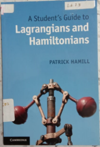 A student's guide to Lagrangians and Hamiltonians