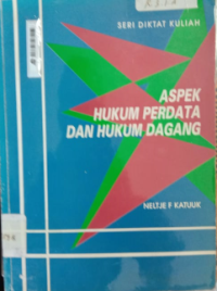 Aspek Hukum Perdata dan Hukum Dagang : Seri Diktat Kuliah