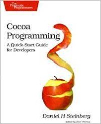 Cocoa Programming : A Quick-Start Guide for Developers (Pragmatic Programmers)