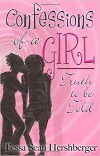 Confessions of a Girl truth to be told