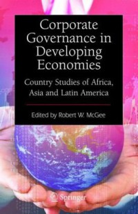 Corporate Governance in Developing Economies Country Studies of Africa, Asia and Latin America