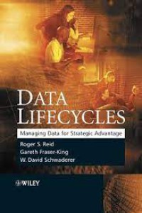 Data Lifecycles : Managing Data for Strategic Advantage