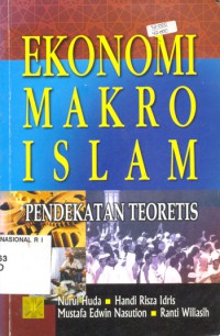 Ekonomi Makro Islam : Pendekatan Teoretis